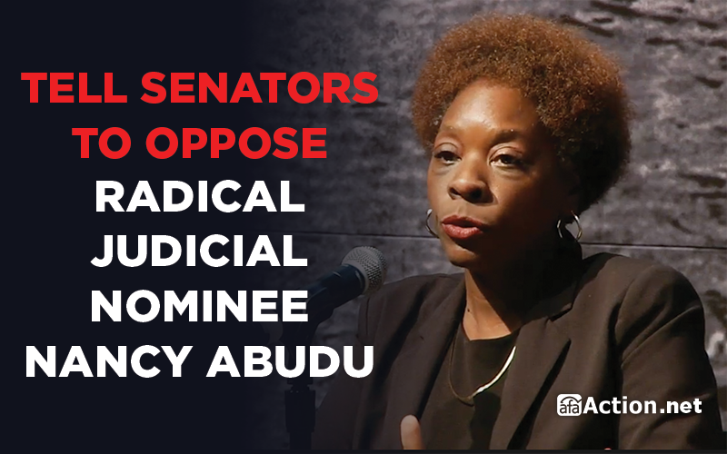 Urge your senators to oppose the renomination of radical Nancy Abudu